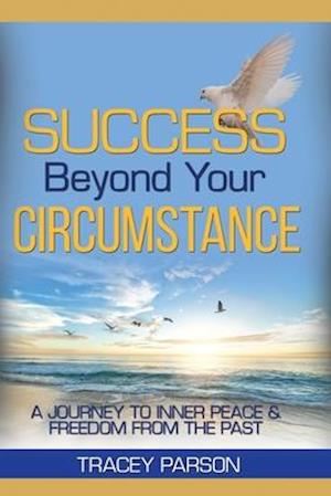 Success Beyond Your Circumstance