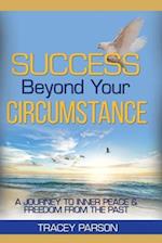 Success Beyond Your Circumstance 