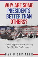 Why Are Some Presidents Better Than Others?