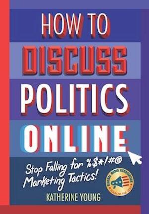 How to Discuss Politics Online