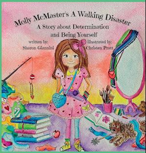 Molly McMaster's A Walking Disaster A Story about Determination and Being Yourself