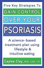 Gain Control Over Your Psoriasis 