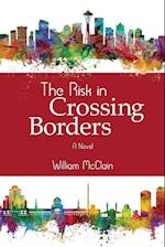 The Risk in Crossing Borders 