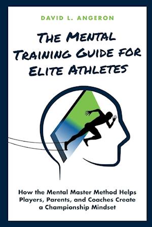 THE MENTAL TRAINING GUIDE FOR ELITE ATHLETES