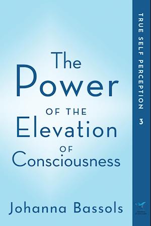 The Power of the Elevation of Consciousness