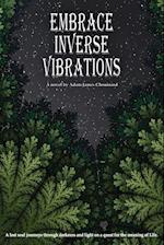 Embrace Inverse Vibrations 