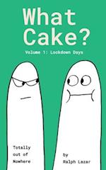 What Cake?