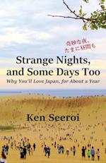 Strange Nights, and Some Days Too: Why You'll Love Japan, for About a Year 