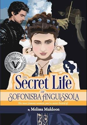 The Secret Life of Sofonisba Anguissola