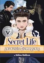 The Secret Life of Sofonisba Anguissola