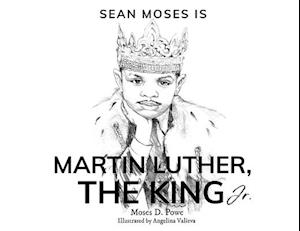 Sean Moses Is Martin Luther, The King Jr.