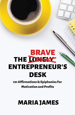 The Brave Entrepreneur's Desk