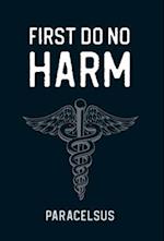 First Do No Harm 