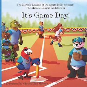 It's Game Day!: The Miracle League of the South Hills