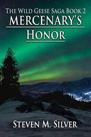 Mercenary's Honor: A Wild Geese Novel