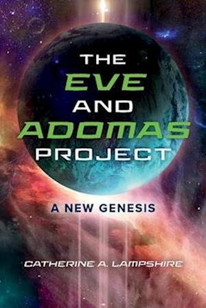 The Eve and Adomas Project, Volume 1