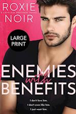 Enemies with Benefits (Large Print) 