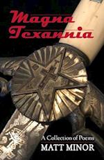 Magna Texannia: A Collection of Poems 