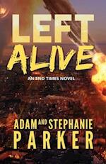 LEFT ALIVE: An End Times Novel 