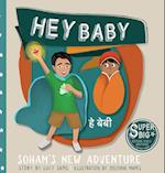 Hey Baby - Soham's New Adventure: Soham Super Big Brother Series - 1 