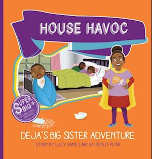 House Havoc - Deja's Big Sister Adventure