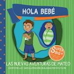 Hola Bebé - Las Nuevas Aventuras de Mateo