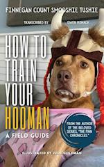 How to Train Your Hooman