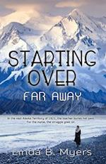 Starting Over Far Away 