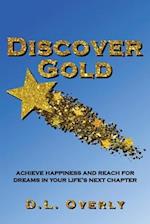 Discover Gold: Achieve happiness and reach for dreams in your life's next chapter 