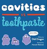 Cavities vs. Toothpaste 