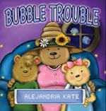 Bubble Trouble 
