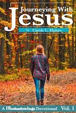 Journeying with Jesus: His Shadowings Devotional Vol 1 