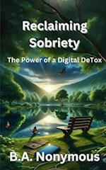 Reclaiming Sobriety: The Power of a Digital Detox 