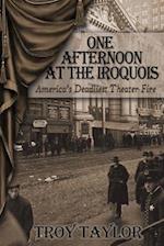 One Afternoon at the Iroquois 