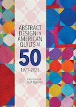 Abstract Design in American Quilts at 50