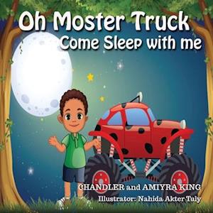 Oh Monster Truck Come Sleep With Me