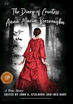 The Diary of Countess Anna Maria Berezowska: A True Story 