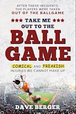 Take Me Out To The Ballgame: Comical and Freakish Injuries We Cannot Make Up 