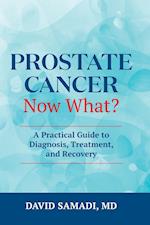 Prostate Cancer Now What?