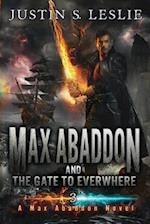 Max Abaddon and The Gate to Everwhere