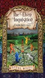 The Elven Inquisition: A Woke Fairy Story 
