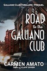 Road to the Galliano Club