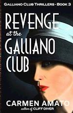 Revenge at the Galliano Club 