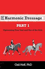 Harmonic Dressage: Part 1 Optimizing Your Seat and Use of the Aids 