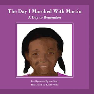 The Day I Marched With Martin