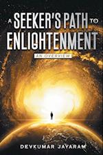 A SEEKER'S PATH TO ENLIGHTENMENT