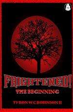 Frightened!: The Beginning 