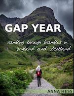 Gap Year: Rambling Through Brambles in England and Scotland 