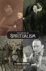 The History of Spiritualism (Vols. 1 and 2)