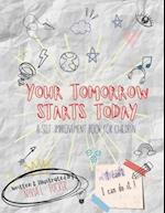 Your Tomorrow Starts Today